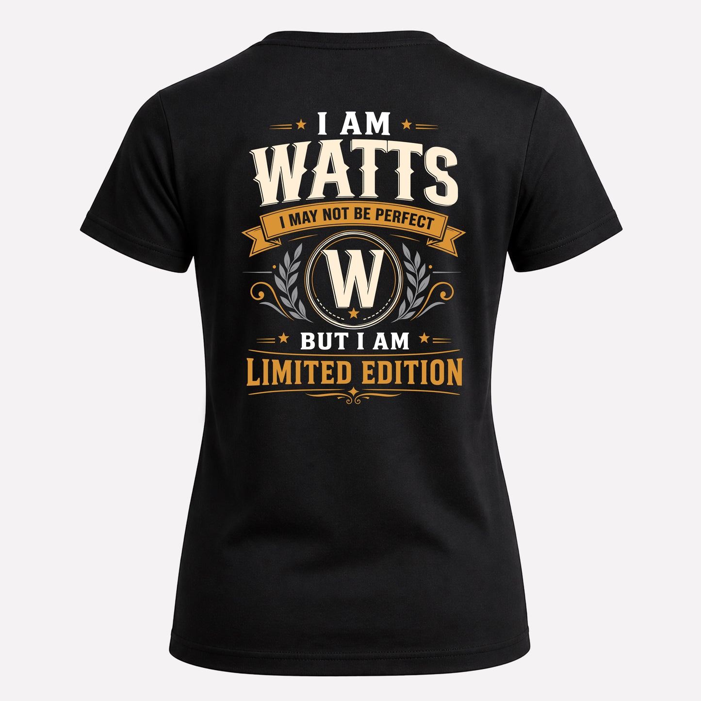 WATTS  EDI-TT36 Personalized Funny Quote Apparel