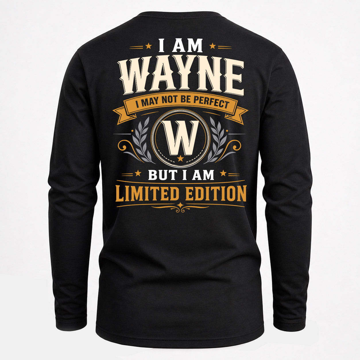 WAYNE  EDI-TT36 Personalized Funny Quote Apparel