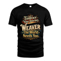 WEAVER L04-TT36 Personalized Funny Quote Apparel