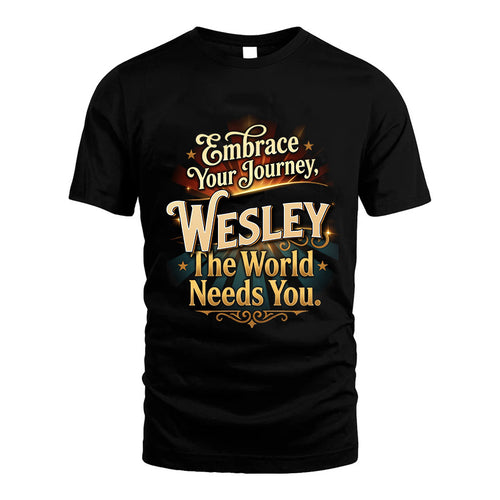 WESLEY L04-TT36 Personalized Funny Quote Apparel