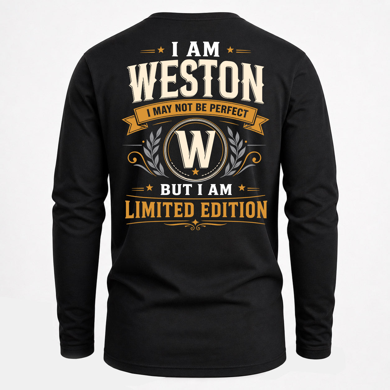 WESTON  EDI-TT36 Personalized Funny Quote Apparel