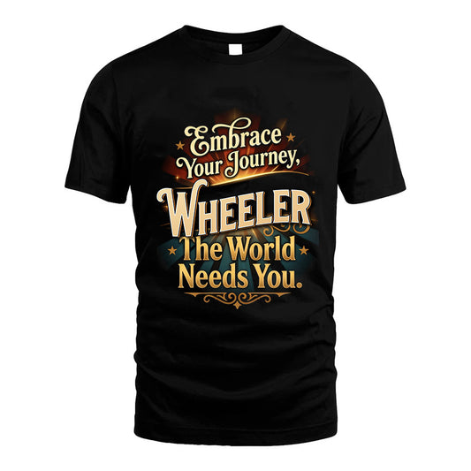 WHEELER L04-TT36 Personalized Funny Quote Apparel