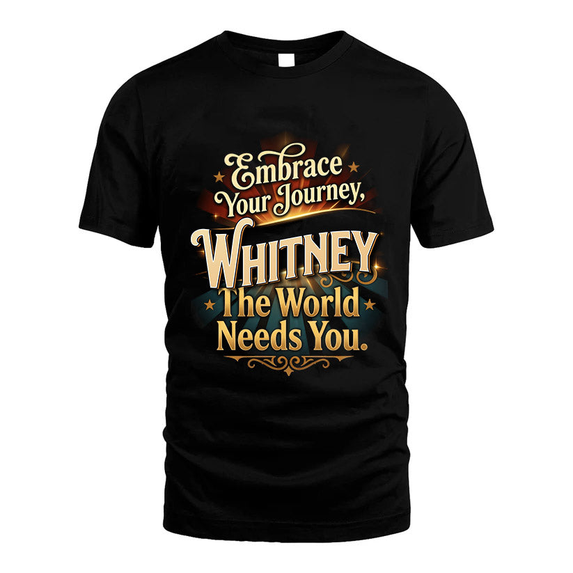 WHITNEY L04-TT36 Personalized Funny Quote Apparel
