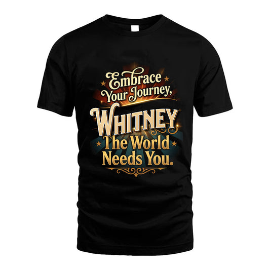 WHITNEY L04-TT36 Personalized Funny Quote Apparel