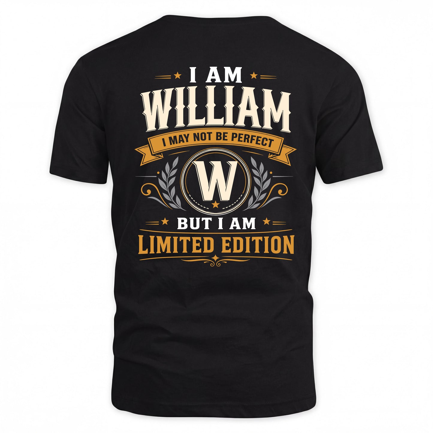 WILLIAM  EDI-TT36 Personalized Funny Quote Apparel