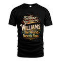 WILLIAMS L04-TT36 Personalized Funny Quote Apparel
