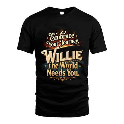 WILLIE L04-TT36 Personalized Funny Quote Apparel
