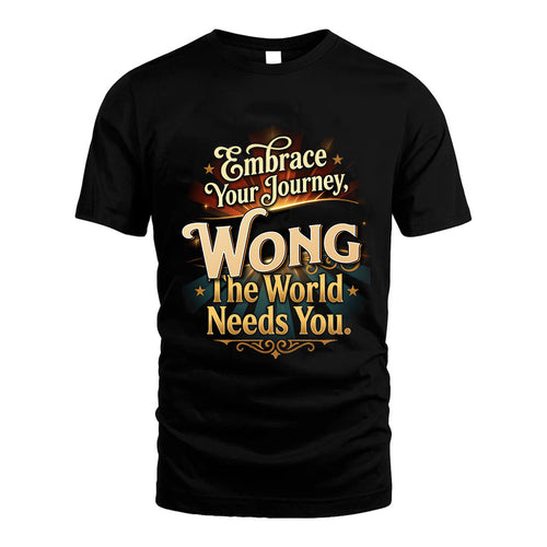 WONG L04-TT36 Personalized Funny Quote Apparel