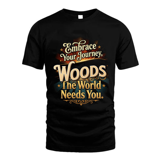 WOODS L04-TT36 Personalized Funny Quote Apparel