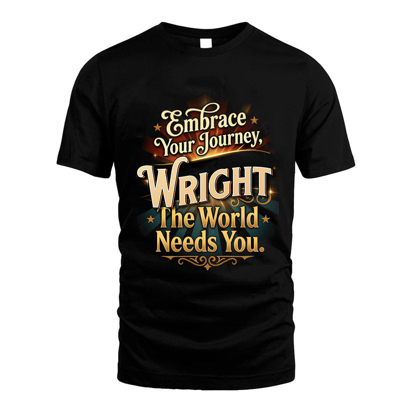 WRIGHT L04-TT36 Personalized Funny Quote Apparel