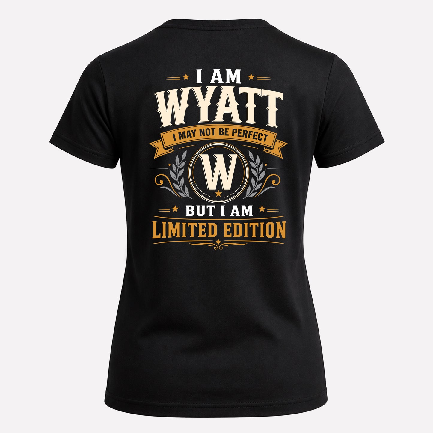 WYATT  EDI-TT36 Personalized Funny Quote Apparel