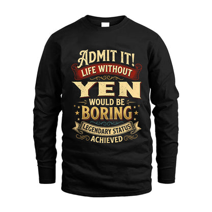 YEN L02-TT36 Personalized Funny Quote Apparel