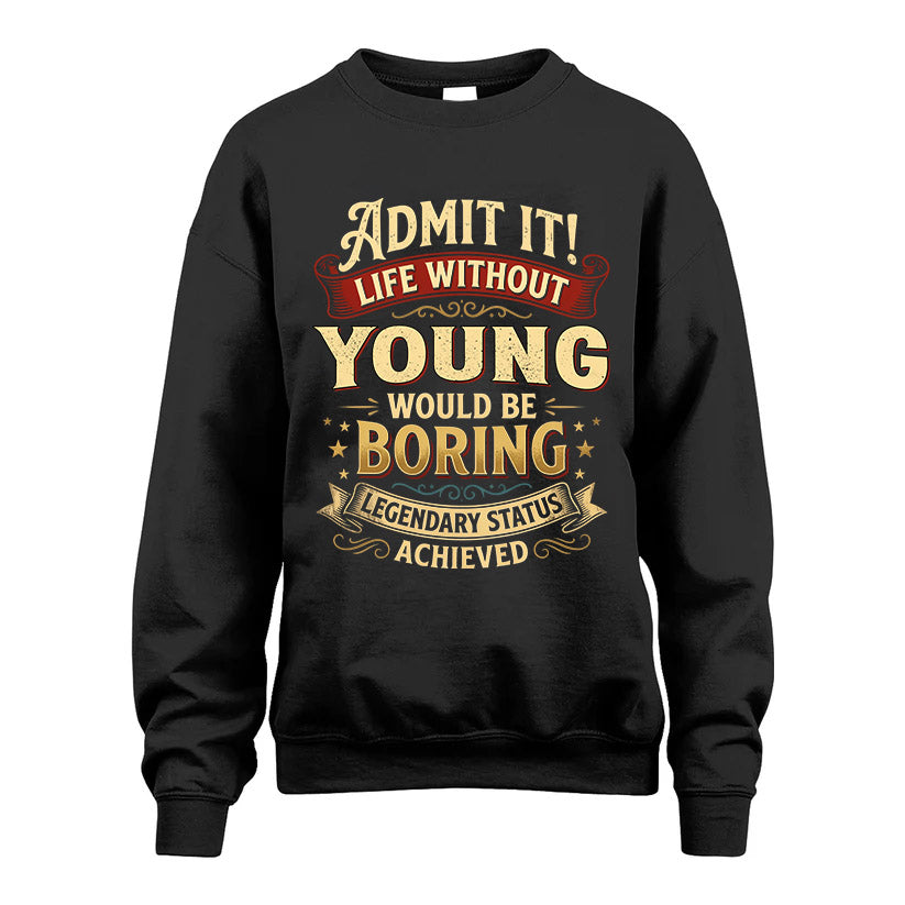 YOUNG L02-TT36 Personalized Funny Quote Apparel