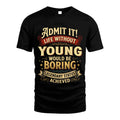 YOUNG L02-TT36 Personalized Funny Quote Apparel