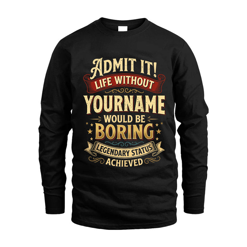 YOURNAME L02-TT36 Personalized Funny Quote Apparel