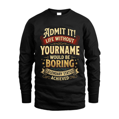YOURNAME L02-TT36 Personalized Funny Quote Apparel