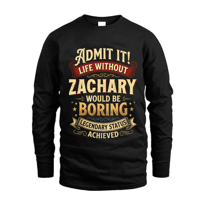 ZACHARY L02-TT36 Personalized Funny Quote Apparel