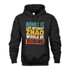 ZHAO  HH88-K2-106–Personalized Funny Quote Apparel “Life Without NAME Would Be Boring”