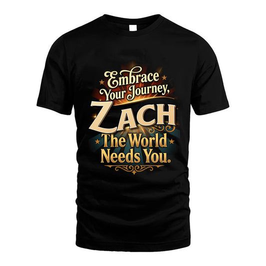 ZACH L04-TT36 Personalized Funny Quote Apparel