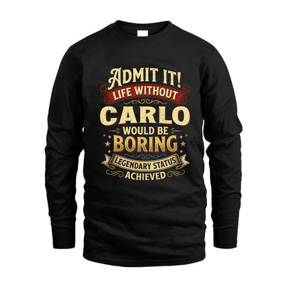 CARLO L02-TT36 Personalized Funny Quote Apparel
