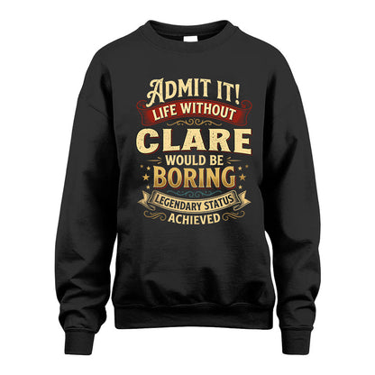 CLARE L02-TT36 Personalized Funny Quote Apparel