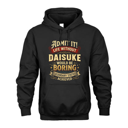 DAISUKE L02-TT36 Personalized Funny Quote Apparel