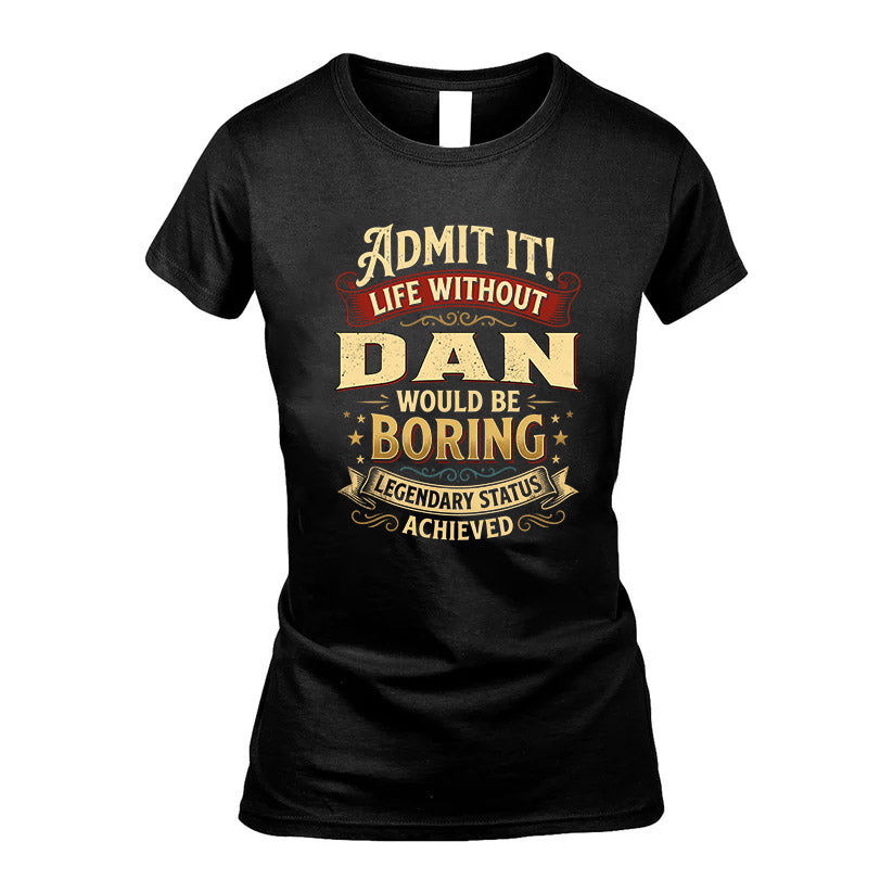 DAN L02-TT36 Personalized Funny Quote Apparel