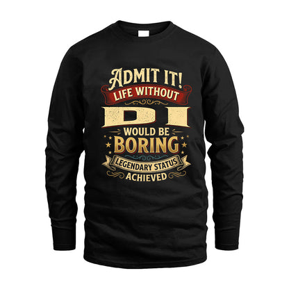DI L02-TT36 Personalized Funny Quote Apparel