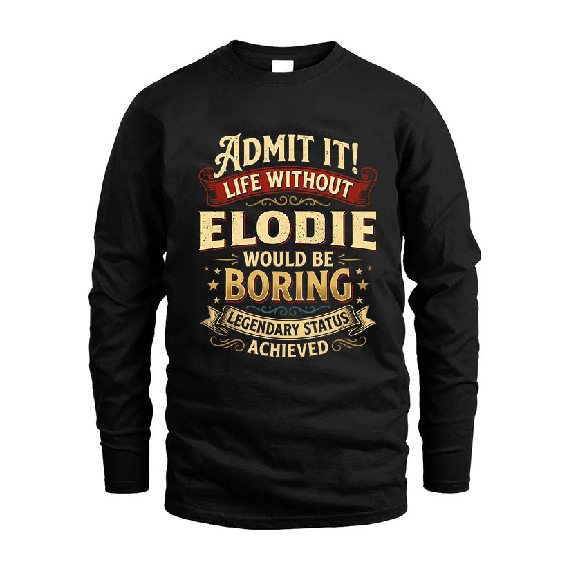 ELODIE L02-TT36 Personalized Funny Quote Apparel