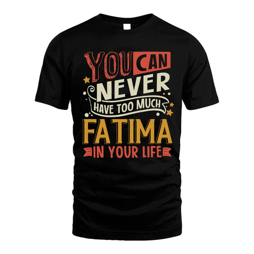 FATIMA NO2-TT36 Personalized Funny Quote Apparel