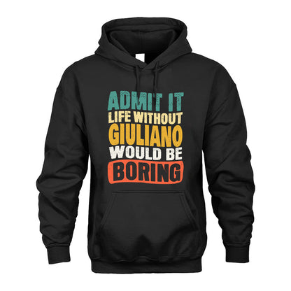 GIULIANO HH88-K2-106–Personalized Funny Quote Apparel “Life Without NAME Would Be Boring”