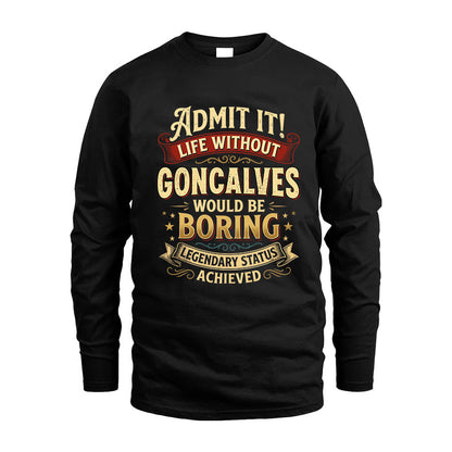 GONCALVES L02-TT36 Personalized Funny Quote Apparel