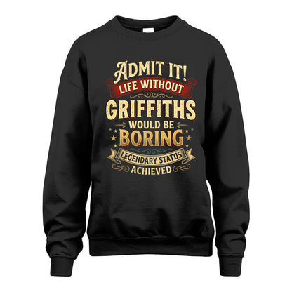 GRIFFITHS L02-TT36 Personalized Funny Quote Apparel