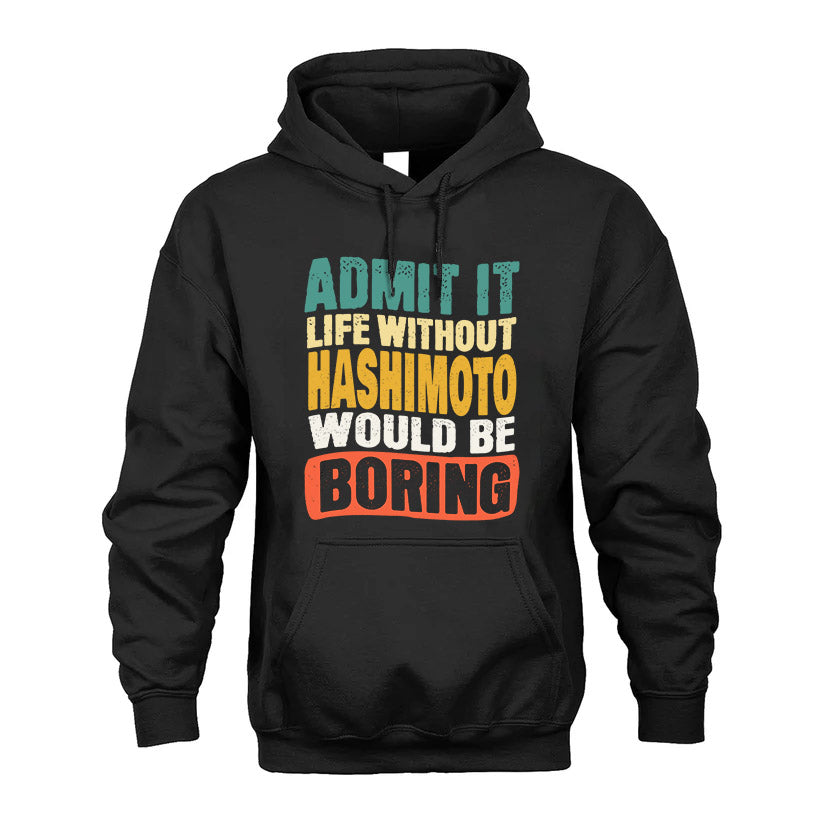 HASHIMOTO HH88-K2-106–Personalized Funny Quote Apparel “Life Without NAME Would Be Boring”