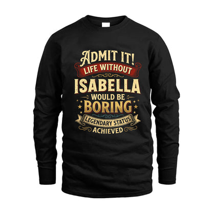 ISABELLA L02-TT36 Personalized Funny Quote Apparel