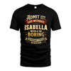 ISABELLA L02-TT36 Personalized Funny Quote Apparel