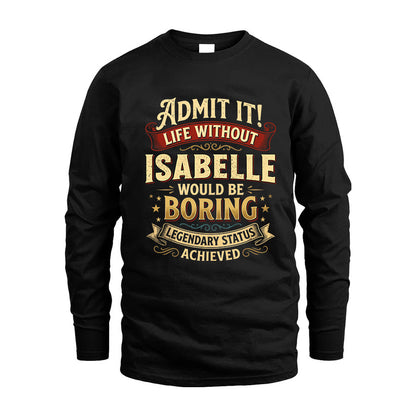 ISABELLE L02-TT36 Personalized Funny Quote Apparel