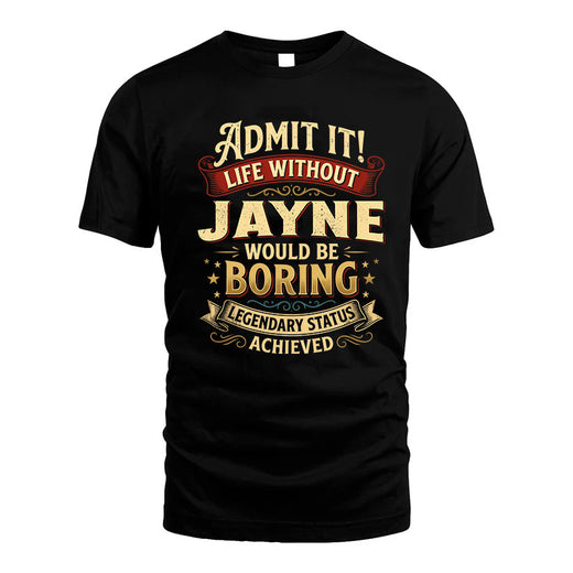 JAYNE L02-TT36 Personalized Funny Quote Apparel