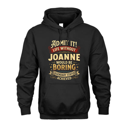 JOANNE L02-TT36 Personalized Funny Quote Apparel