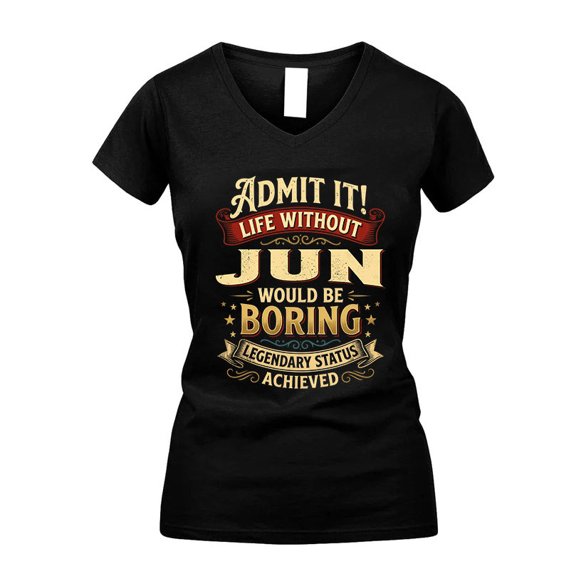 JUN L02-TT36 Personalized Funny Quote Apparel