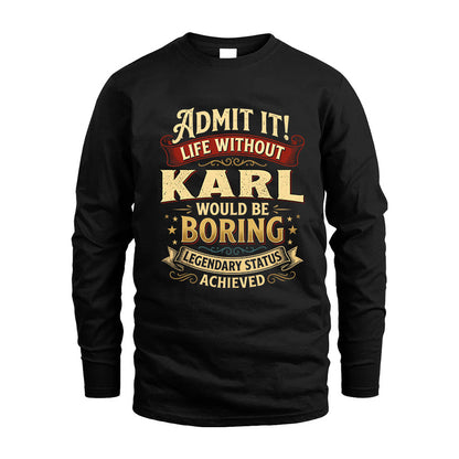 KARL L02-TT36 Personalized Funny Quote Apparel