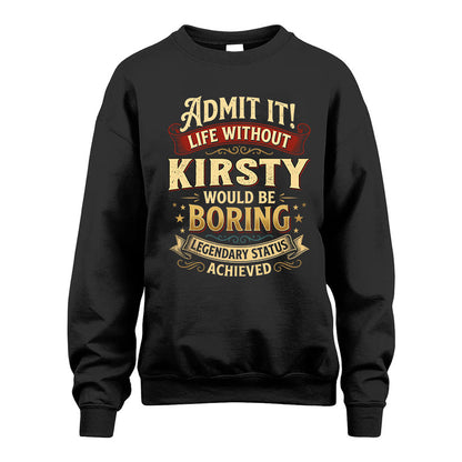 KIRSTY L02-TT36 Personalized Funny Quote Apparel