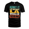 LA HH88-K2-106–Personalized Funny Quote Apparel “Life Without NAME Would Be Boring”