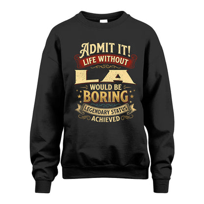 LA L02-TT36 Personalized Funny Quote Apparel