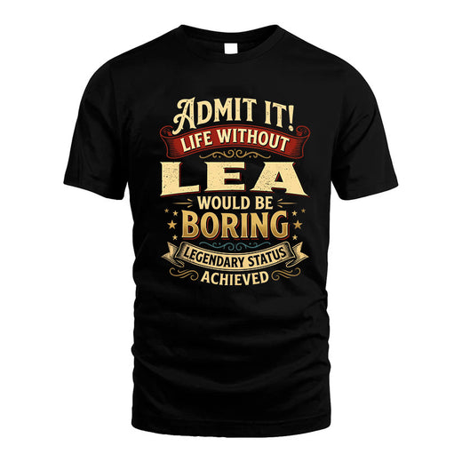 LEA L02-TT36 Personalized Funny Quote Apparel