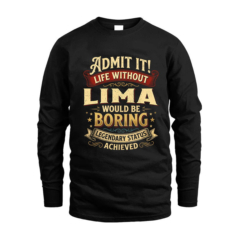LIMA L02-TT36 Personalized Funny Quote Apparel