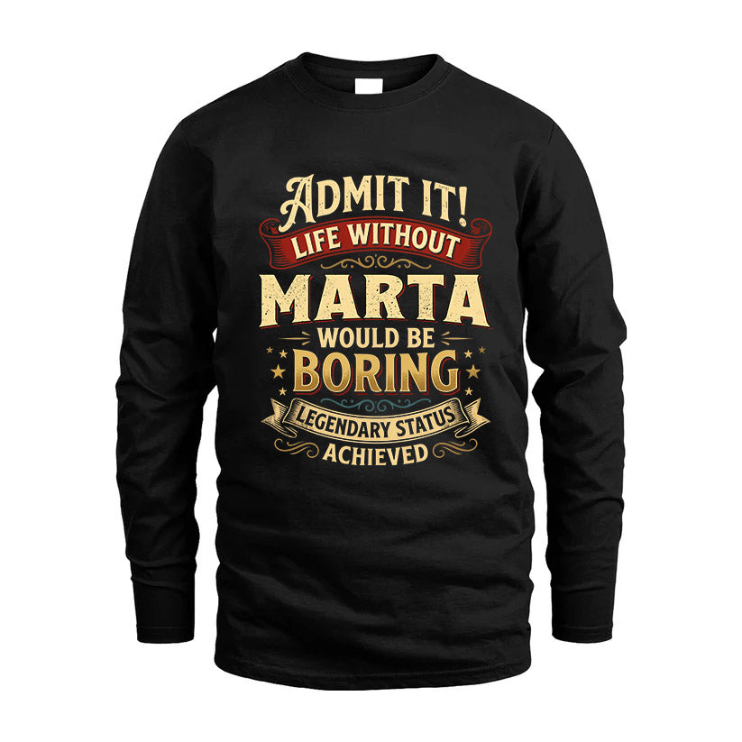 MARTA L02-TT36 Personalized Funny Quote Apparel
