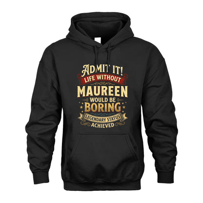MAUREEN L02-TT36 Personalized Funny Quote Apparel