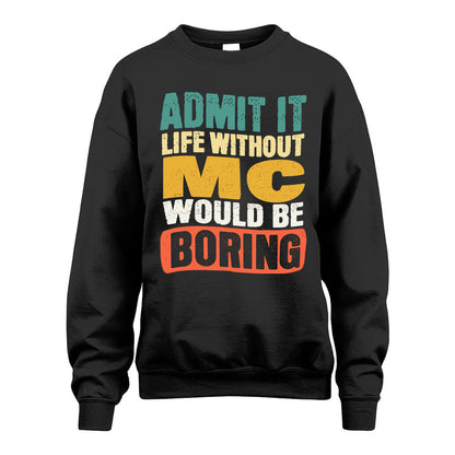 MC HH88-K2-106–Personalized Funny Quote Apparel “Life Without NAME Would Be Boring”