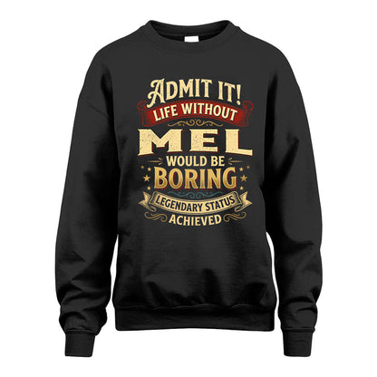 MEL L02-TT36 Personalized Funny Quote Apparel